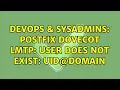 DevOps SysAdmins Postfix Dovecot LMTP User does not exist uid domain 2 Solutions