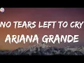 Ariana Grande - no tears left to cry (Lyrics)