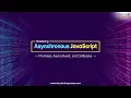 Mastering Asynchronous JavaScript Promises and Callbacks