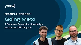 Thumbnail for Going Meta S04E01 – a Series on Semantics, Knowledge Graphs and All Things AI video