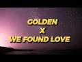 Download Lagu Golden X We Found Love - Officiële audio mashup, schone remix (DJJE$$T0NY ft. 917Josh)