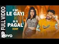 Download Lagu Le Gayi Le Gayi x Dil To Pagal Hai | Hindi Mashup |Cover| Old Song New Version| Bollywood Item Song