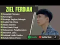 Lagu Ziel ferdian full album  terbaik-bawalah çìñtamu -          terbaru  (Kenañgan