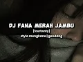 DJ FANA MERAH JAMBU - fourtwnty [Maswids Rimex] #fanamerahjambu