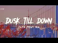 Download Lagu Dusk Till Dawn - ZAYN (Feat. Sia) - (Slowed + Reverb)