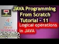 Logical operations in Java Java Programming in Kannada 11