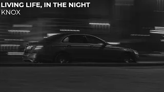 Living Life In The Night KNOX Remix