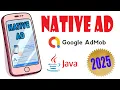 Implementing NativeAd Android Studio Google AdMob 2025
