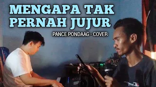 Download MENGAPA TAK PERNAH JUJUR - PANCE PONDAAG || COVER IBRAHIM \u0026 RIO MP3