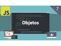 JavaScript 7 Objetos