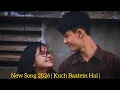 Lagu NEW SONG 2026 KUCH BAATEIN HI 💗💗💗