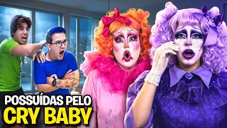 AS MENINAS FORAM POSSUÍDAS PELO CRY BABY *seguimos elas