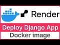 How to Deploy a Django App on Render Using a Docker Image from DockerHub