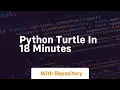 Python turtle in 18 minutes