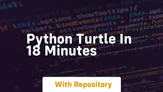 Python turtle in 18 minutes