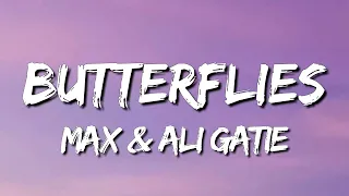Download MAX , Ali Gatie - Butterflies 🎵 Lyrics MP3