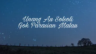 Download Unang Au Solsoli - Gok Parasian Malau || Lirik MP3