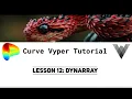 Curve Vyper Tutorial Lesson 12 - DynArray