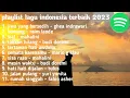 Download Lagu Playlist lagu indonesia terbaru 2023 full album by joox - jiwa yang bersedih - komang - sial -tulus