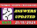 Thomas Joseph Crossword Clue Answers for Nov 21 2024 Solved