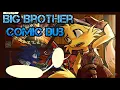 Big Brother Comic Dub