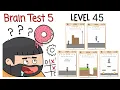 Brain Test 5 Level 45 Solution