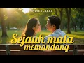 Lagu IndieXLabel - Sejauh mata memandang (Official Lyrics)