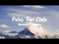 Download Lagu Putus Tapi Cinta - Andmesh Kamaleng (lirik lagu)
