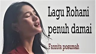 Download Lagu Rohani penuh damai || Lagu Rohani Kristen - Fannita Posumah (Official Music Video) MP3