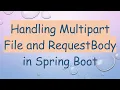 Handling Multipart File and RequestBody in Spring Boot