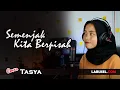 Download Lagu Semenjak Kita Berpisah Cover Tasya | LABUSEL