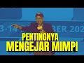 Lagu PENTINGNYA MENGEJAR MIMPI