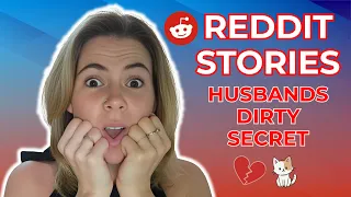 Husbands with Dirty Secrets Reading Reddit Stories