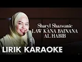 Download Lagu Karaoke Lirik | Sheryl Shazwanie - Law Kana Bainana Al Habib
