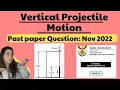Vertical Projectile Motion Exam Question November 2022