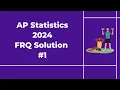 2024 AP Statistics Free Response
