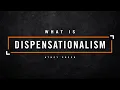 What is Dispensationalism - Brett Meador