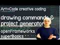 Using project generator drawing cmds - tutorial openFrameworks superBasics e02