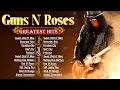 Guns N' Roses Full Album | New Playlist | Special Songs