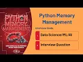 Python Memory Management Explained Data Science Interview Guide Reference Counting GC