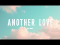 Download Lagu Another Love – Tom Odell (Lyrics) | Emotional Anthem of Heartache \u0026 Longing