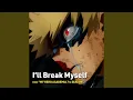 I'll Break Myself (From \