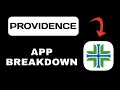 Providence App Overview - What To Know