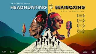 Headhunting to Beatboxing | A R Rahman Presents a Musical Renaissance