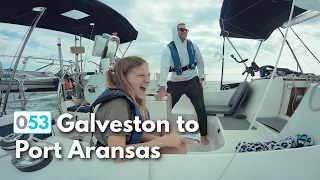 SAILING IN THE GULF OF MEXICO from Galveston to Port Aransas