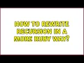 How to rewrite recursion in a more ruby way