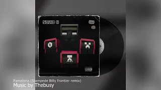 pamplona stampede billy frontier remix thebusy squidcraft 2 ost m sica oficial squidcraft 2