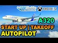 MSFS Airbus A320 Startup Takeoff Autopilot Tutorial ON XBOX BEGINNERS GUIDE