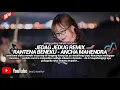 DJ RANTENA BENEKU FULL BASS REMIX || DJ BUGIS TERBARU ANCHA MAHENDRA