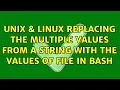 Unix Linux Replacing the multiple values from a string with the values of file in bash